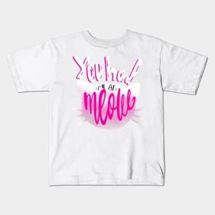 You Had me at Meow Crazy Cat Lover T-shirt Kids T-Shirt